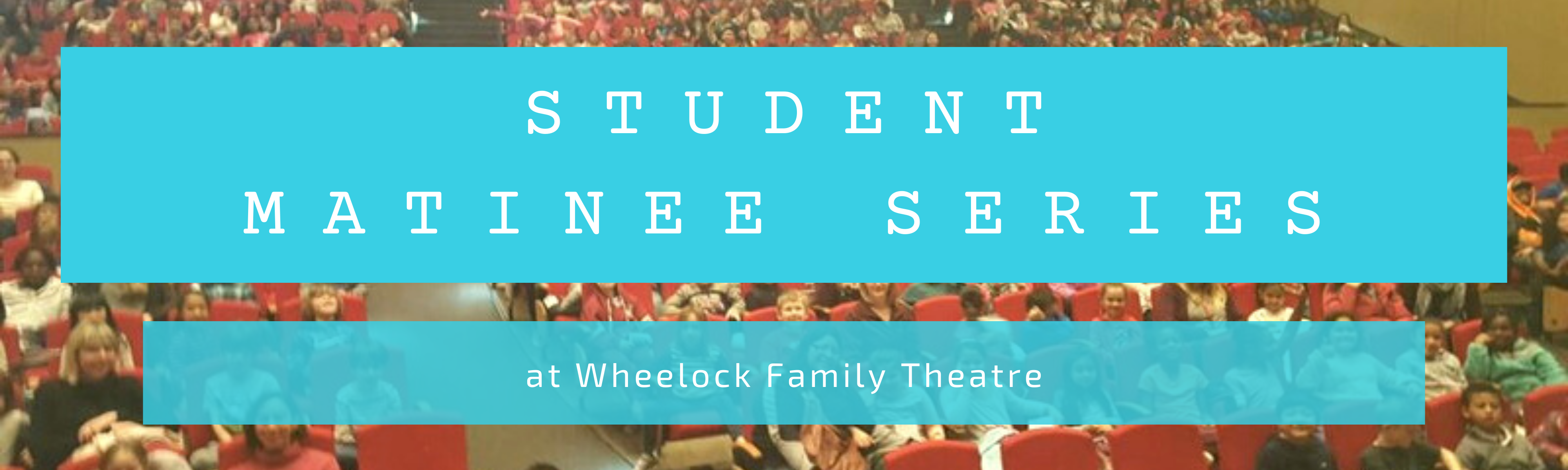 matineebanner Student Matinee Series