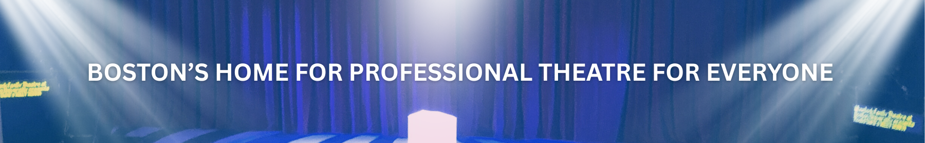 bostons-home-for-professional-theatre-for-everyone bostons-home-for-professional-theatre-for-everyone