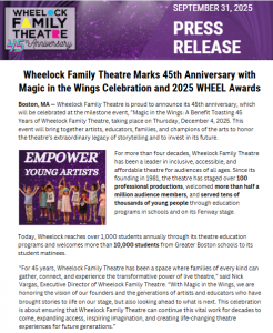 Magic in the wings press release Wheelock Family Theatre 45th Anniversary Press Release