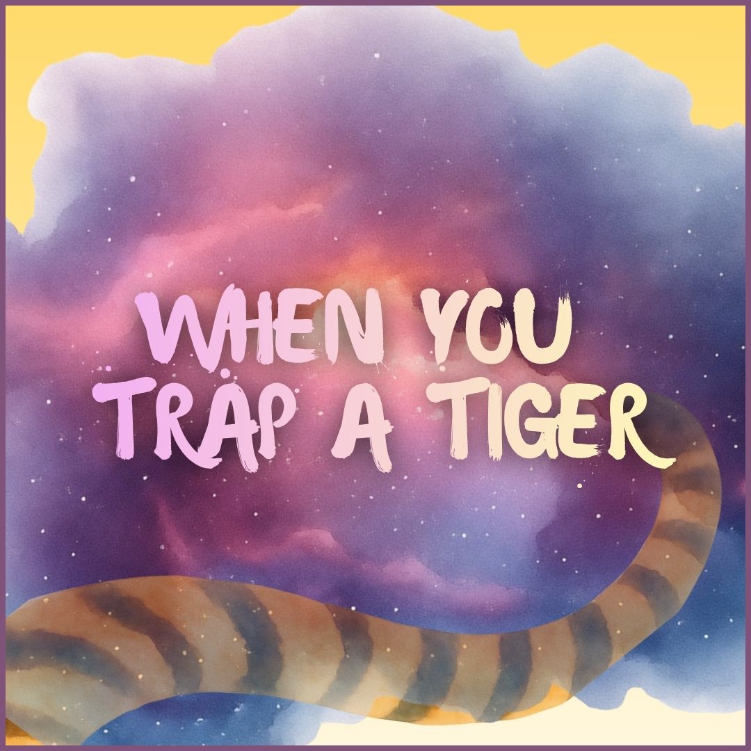 When You Trap a Tiger Logo